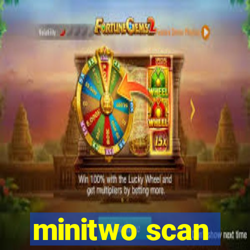 minitwo scan